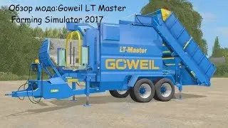 Обзор мода:Goweil LT Master» для Farming Simulator 2017