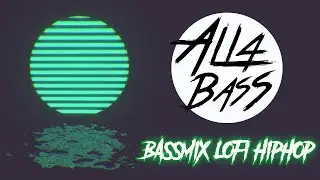 BASSMIX LO-FI / HIPHOP (BASSBOOSTED)