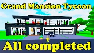 Roblox Grand Mansion Tycoon All completed