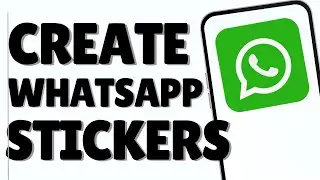 How To Create Stickers in WhatsApp | Create Custom Stickers