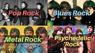 Different Genres Of Rock - Performed By The Beatles