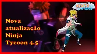 Nova ATUALIZAÇÃO Ninja Tycoon 4.5!