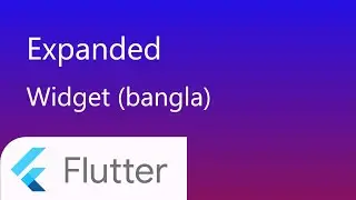 16. Expanded widget flutter | Responsive ui | easy explanation flutter