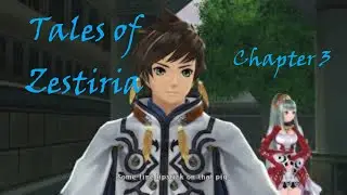 Tales of Zestiria : Chapter 3 : A New Hero Awakens