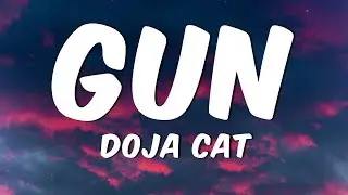 Doja Cat - Gun (Lyrics)