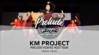 KM Project [WIDE VIEW] || Prelude Visayas 2023 Host Team || 