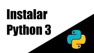 Instalar Python 3 en Windows