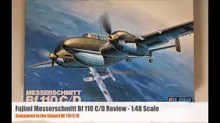 Fujimi 1:48 Messerschmitt Bf110 C/D Review - Compared to Eduard's Bf110!
