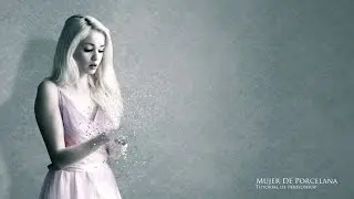 Tutorial PhotoShop: "Mujer De Porcelana"