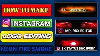 How to make Instagram neon logo editing/instagram smoke fire logo editing/