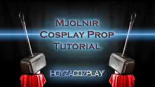 Mjolnir Cosplay Prop Tutorial