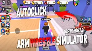 Arm Wrestle Simulator script mobile – (AutoClick)