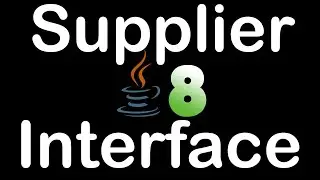 Supplier Interface in Java8 with Examples