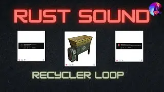 Rust - Recycler - Loop Sound