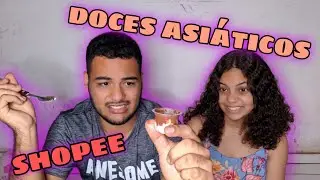 PROVANDO DOCES ASIÁTICOS DA SHOPEE