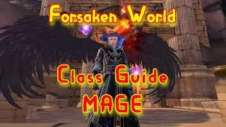 Class Guide MAGE | Forsaken World Gods and Demons