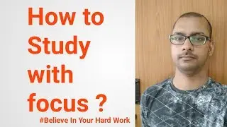 How to Study with Focus | Find out Distraction Cause | a Simple Logic