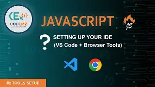 Setting Up Your IDE (VS Code + Browser Tools)