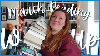March Wrap Up 📚 | 15 books & 1 DNF