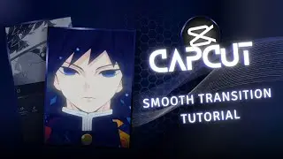Capcut Smooth Transition Tutorial | Capcut AMV Tutorial