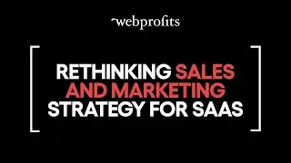 Rethinking SaaS sales and marketing strategy for long term gains