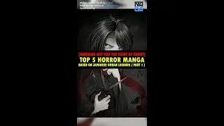 [Warning Not For The Faint Of Heart] Top 5 Horror Manga Based On Japanese Urban Legends (Part 1)