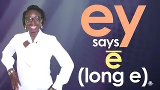 ey says e (long e) 