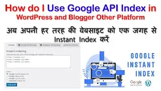 How to submit url in google search console using api 2022 || Setup Google indexing api key 2022