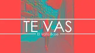 El Vato Base | TE VAS | Video Lyrics [ 𝙃 𝙊 𝙉 𝙀 𝙔 2 0 2 4 ]