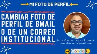 Cambiar foto de perfil de un correo electrónico de Gmail o un correo institucional.