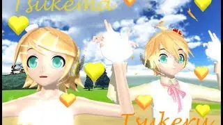 [MMD] Kagamine Rin Len - Tsukema Tsukeru + Download