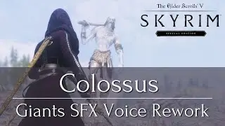 Skyrim SE: Mod Showcase - Colossus Giants SFX Voice Rework