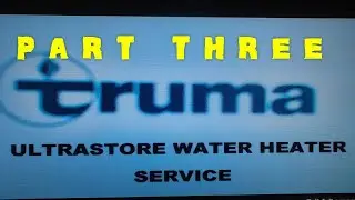 TRUMA ULTRASTORE STRIPDOWN SERVICE   THREE