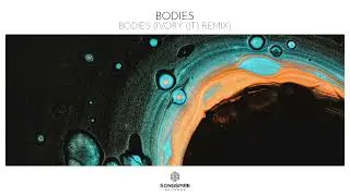 Bodies - Bodies (Ivory Remix)