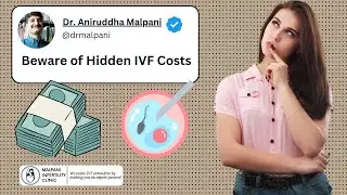 Beware of Hidden IVF Costs: Dr. Malpani's Advice on Avoiding Financial Traps #ivf #ivfcost #ivffaqs