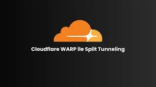 Sadece Bir Uygulama İçin VPN, Cloudflare WARP Split Tunneling