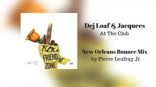 Jacquees - At The Club ft. Dej Loaf (New Orleans Bounce Mix)