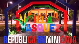 Visitando Villa Vasquez Republica Dominicana 🇩🇴 @TainoEZFix