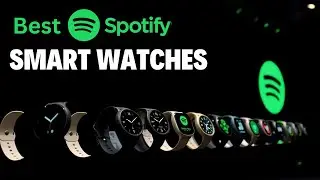 Best Smartwatches With Spotify 2025: Control & Play Spotify Offline From Watch Without Phone