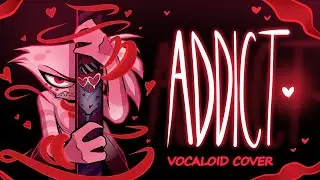 【DEX & DAINA】ADDICT - English【Vocaloid⁴ Cover + VSQX】
