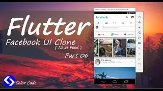 #6 ColorCode - Flutter Facebook Clone(News Feed) part 06