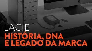 LaCie: História, DNA e legado da melhor marca de HD's e SSD's do mercado