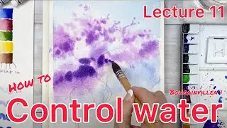 LECTURE 11-BOUGAINVILLEA IN WATERCOLOR(Part 1)-HOW TO CONTROL WATER-Tutorial Step by Step