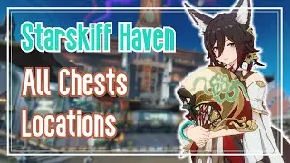 Central Starskiff Haven [All Chest Locations] | Honkai: Star Rail