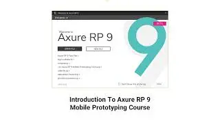 Welcome & Introduction to Axure RP 9 Mobile Prototyping Course