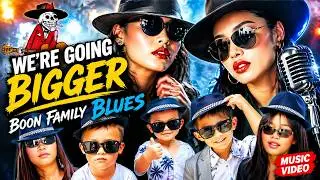 We're Going Bigger | Boon Family Blues Music Video