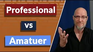 Professional vs Amateur, What is the difference?