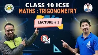 CLASS 10 ICSE | TRIGONOMETRY | LECTUER # 1 | By ER. Rishi Dev Sir | PHYSiCS bRO
