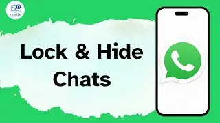 How To Lock and Hide WhatsApp Chats?