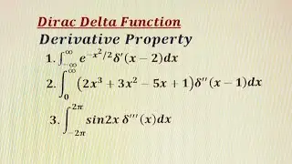 Dirac Delta Function _ Three important conceptual problems based on derivative property.